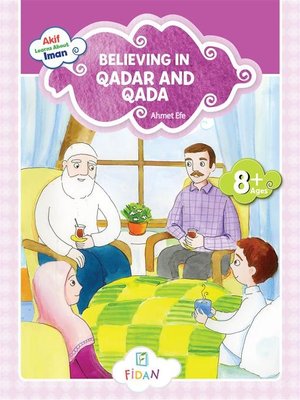 cover image of Akif Learns About Iman--Believing in Qadar and Qada
